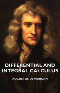 Differential and Integral Calculus Augustus de Morgan Author
