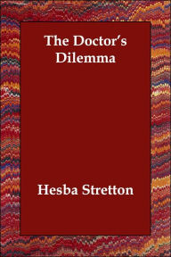 The Doctor's Dilemma Hesba Stretton Author