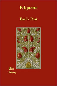 Etiquette - Emily Post