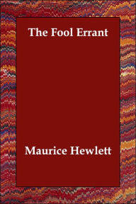 Fool Errant - Maurice Hewlett