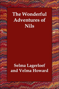 The Wonderful Adventures Of Nils - Selma Lagerlof