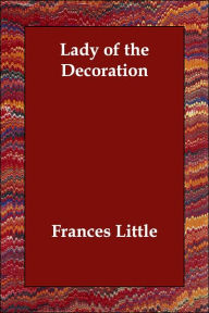 Lady Of The Decoration - Frances Little