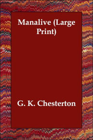 Manalive (Large Print) - G. K. Chesterton