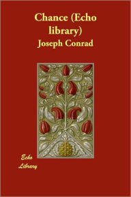 Chance (Echo Library) - Joseph Conrad
