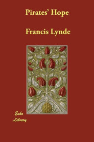Pirates' Hope Francis Lynde Author