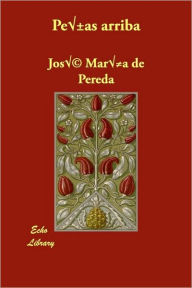 Penas Arriba - Jose Maria De Pereda
