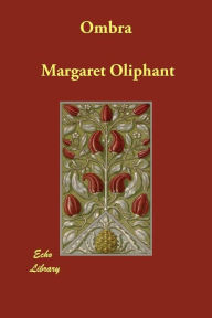 Ombra Margaret Oliphant Author