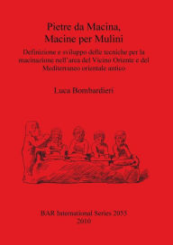 Pietre da Macina, Macine Per Mulini Luca Bombardieri Author