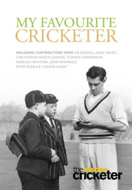 My Favourite Cricketer John Stern Editor