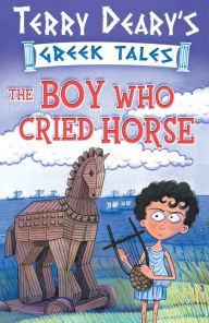 The Boy Who Cried Horse - Terry Deary