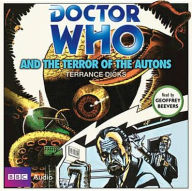 Doctor Who and the Terror of the Autons: A Classic Doctor Who Novel - Terrance Dicks