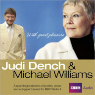 Judi Dench and Michael Williams: With Great Pleasure: A BBC Radio Collection of Poetry, Prose and Song - Judi Dench