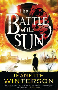 The Battle of the Sun Jeanette Winterson Author