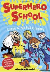 Curse of the Evil Custard Alan MacDonald Author