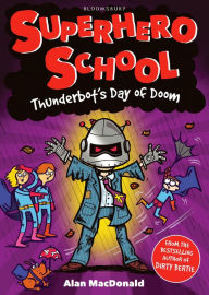 Thunderbot's Day of Doom Alan MacDonald Author