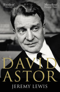David Astor Jeremy Lewis Author