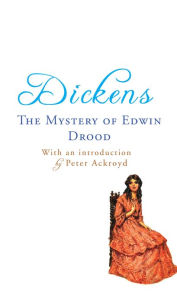 The Mystery of Edwin Drood: with an introduction by Peter Ackroyd Charles Dickens Author