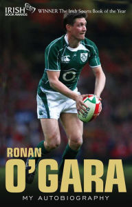Ronan O'Gara: My Autobiography Ronan O'Gara Author