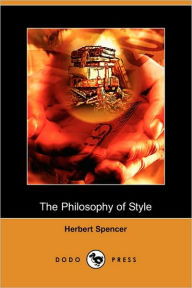 The Philosophy Of Style Herbert Spencer Author