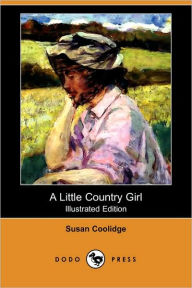 A Little Country Girl (Illustrated Edition) - Susan Coolidge