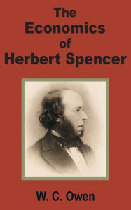 The Economics of Herbert Spencer W C Owen Author