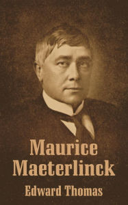 Maurice Maeterlinck Edward Thomas Author