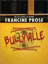 Bullyville - Francine Prose