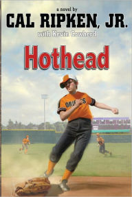 Hothead (Cal Ripken, Jr.'s All-Stars Series #1) - Cal Ripken Jr.