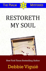 Restoreth My Soul Debbie ViguiÃ© Author