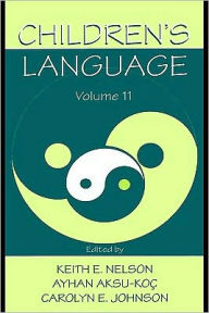Children's Language - Edited by Keith E. Nelson