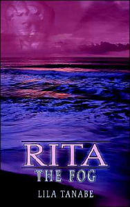 Rita: The Fog - Lila Tanabe