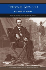 Personal Memoirs of Ulysses S. Grant (Barnes & Noble Library of Essential Reading) Ulysses S. Grant Author