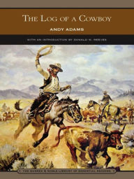 The Log of a Cowboy (Barnes & Noble Library of Essential Reading) - Andy Adams