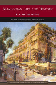 Babylonian Life and History (Barnes & Noble Library of Essential Reading) E. A. Wallis Budge Author