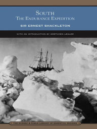 South: The Endurance Expedition (Barnes & Noble Library of Essential Reading) Ernest Shackleton Author
