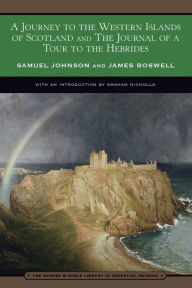 Journey to the Western Islands of Scotland and The Journal of a Tour to the Hebrides (Barnes & Noble Library of Essential Reading) Samuel Johnson Auth