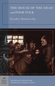 The House of the Dead and Poor Folk (Barnes & Noble Classics Series) Fyodor Dostoevsky Author
