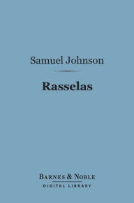 Rasselas (Barnes & Noble Digital Library) Samuel Johnson Author