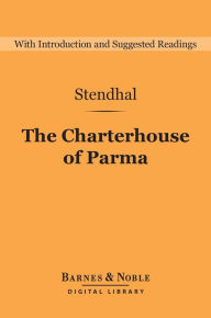 The Charterhouse of Parma (Barnes & Noble Digital Library) Stendhal Author