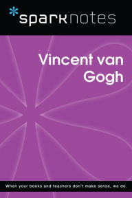 Vincent van Gogh (SparkNotes Biography Guide) SparkNotes Author