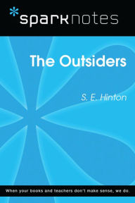 The Outsiders (SparkNotes Literature Guide) - S. E. Hinton