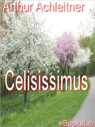 Celsissimus - Arthur Achleitner