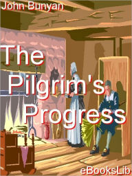 The Pilgrim's Progress - John Bunyan
