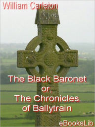 The Black Baronet - William Carleton