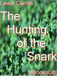The Hunting of the Snark Lewis Carroll Author