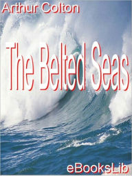 The Belted Seas - Arthur Colton