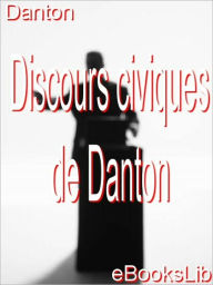 Discours civiques de Danton - Georges Jacques Danton