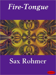 Fire-Tongue Sax Rohmer Author