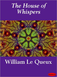 House of Whispers - William Le Queux