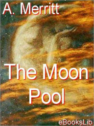 Moon Pool - A. Merritt